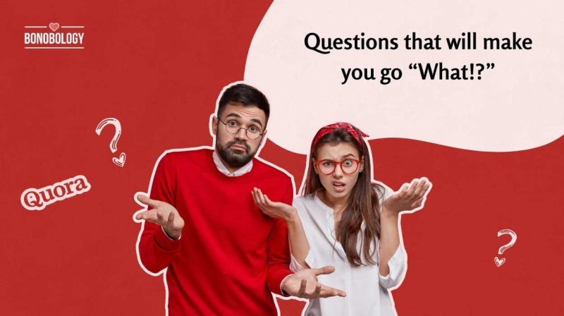 Insane Relationships Questions On Quora