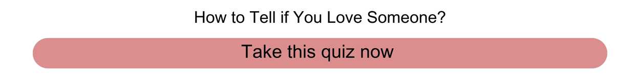 How to Tell if You Love Someone
