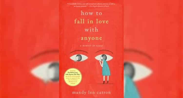 How To Fall In Love With Anyone - Mandy Len Catron