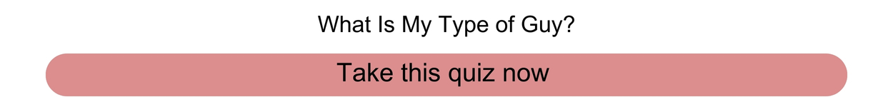 What Is My Type of Guy Quiz