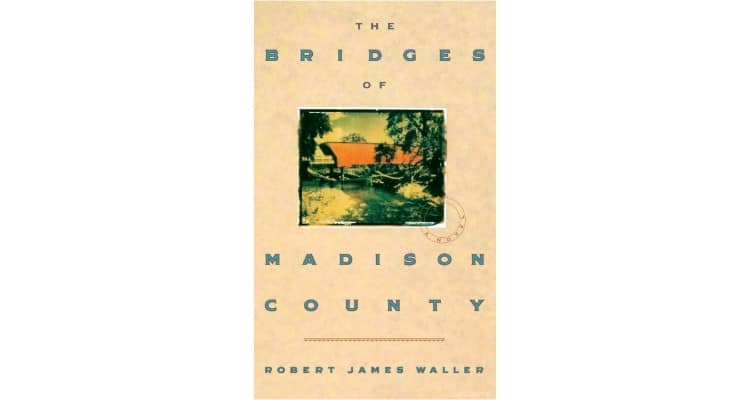 The Bridges of Madison County by Robert James Waller