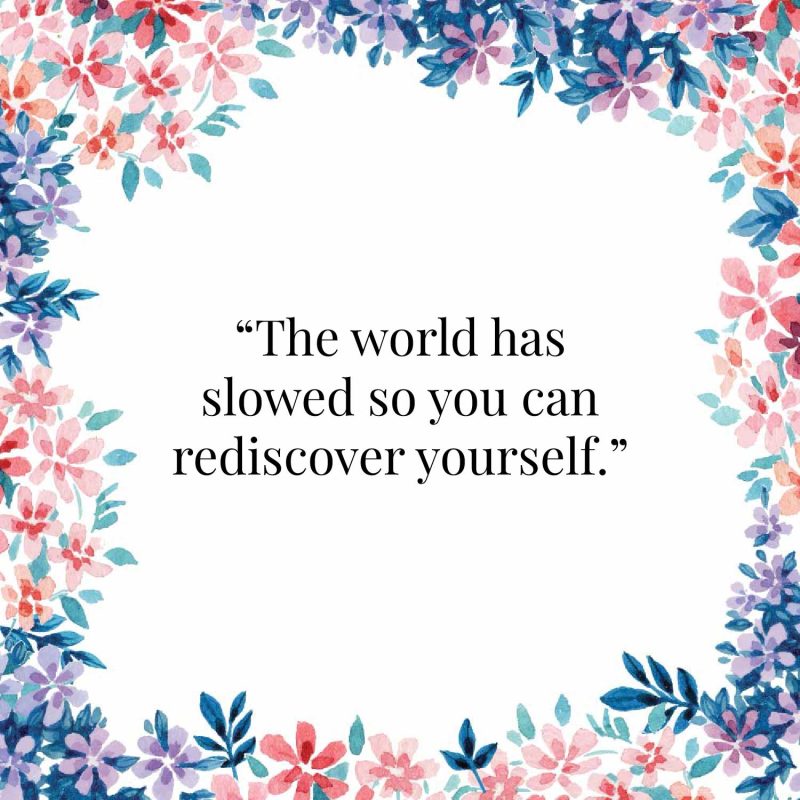 The-world-has-slowed-so-you-can-rediscover-yourself