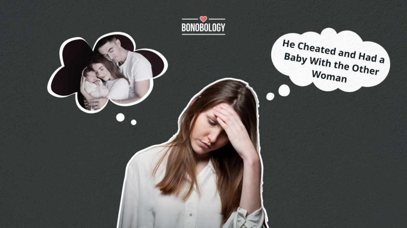 My Husband Cheated and Had a Baby With the Other Woman